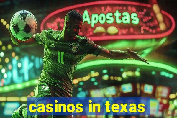 casinos in texas