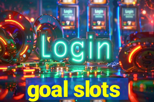 goal slots