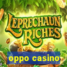 oppo casino