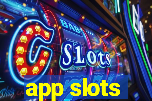 app slots