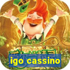 igo cassino