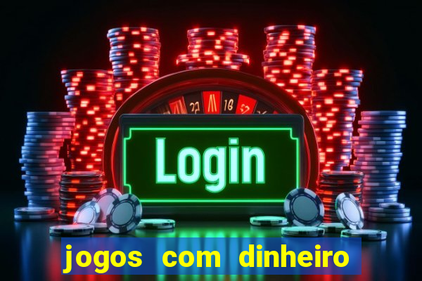 jogos com dinheiro de verdade