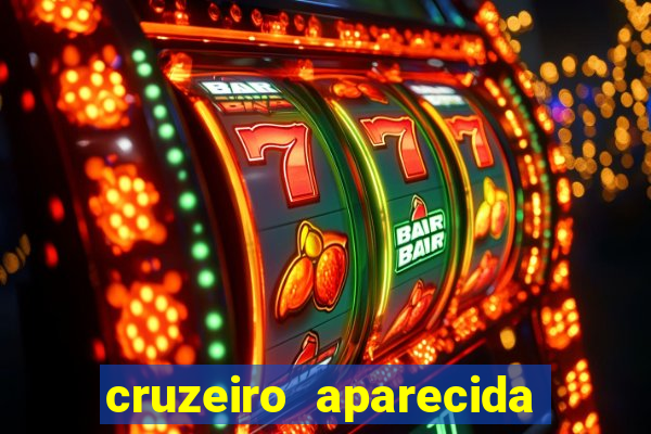 cruzeiro aparecida do norte