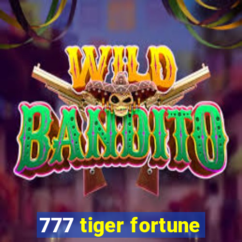 777 tiger fortune