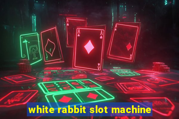 white rabbit slot machine