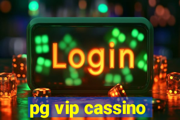 pg vip cassino