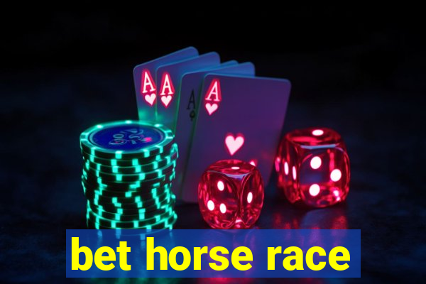 bet horse race