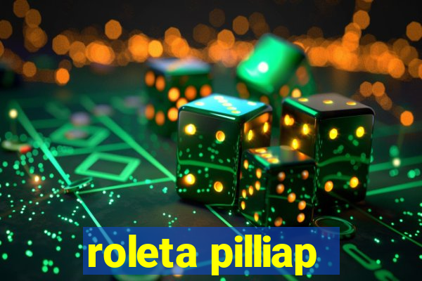 roleta pilliap