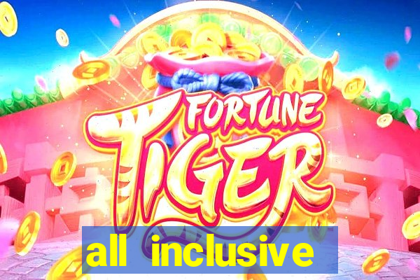 all inclusive resort casino