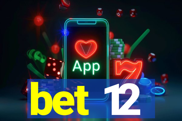 bet 12