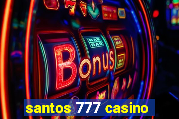 santos 777 casino