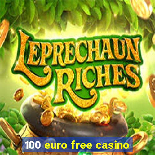 100 euro free casino