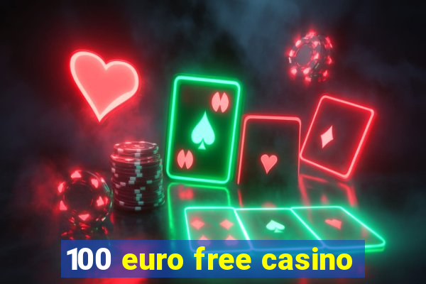 100 euro free casino