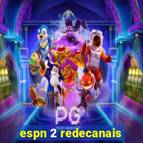 espn 2 redecanais