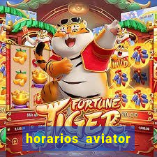 horarios aviator estrela bet