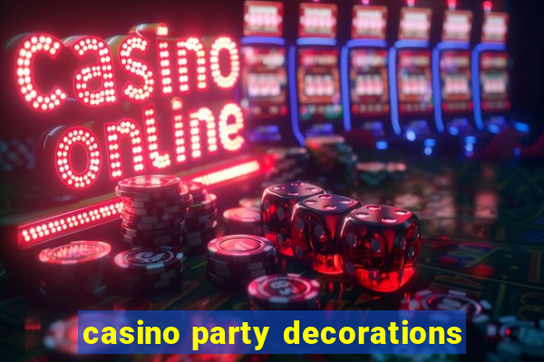 casino party decorations