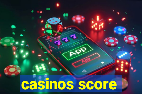 casinos score