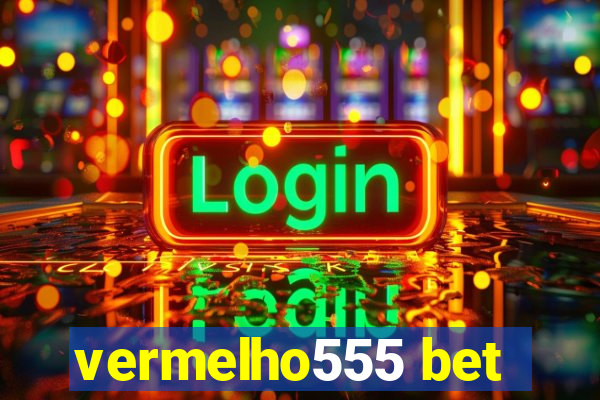 vermelho555 bet