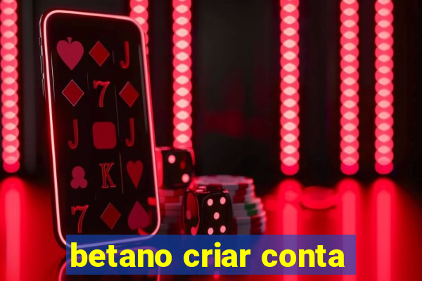 betano criar conta