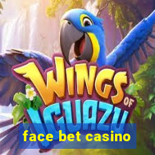 face bet casino