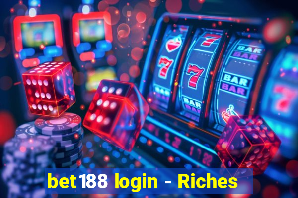 bet188 login - Riches