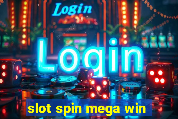 slot spin mega win