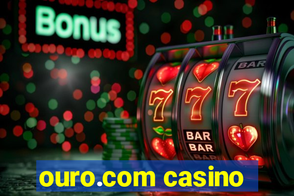 ouro.com casino