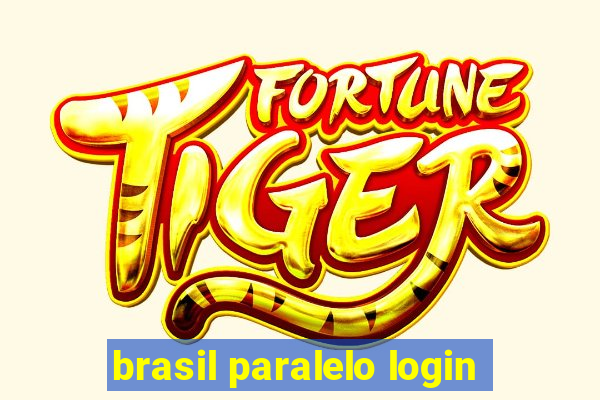 brasil paralelo login