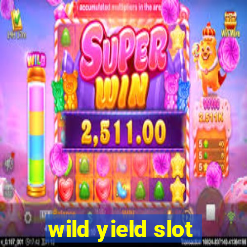 wild yield slot