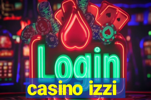 casino izzi