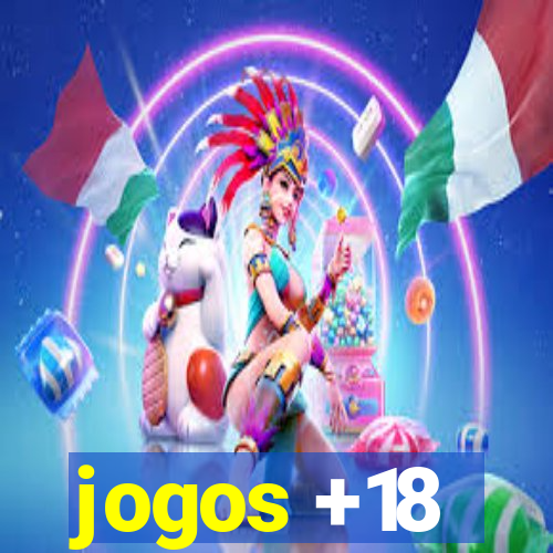 jogos +18