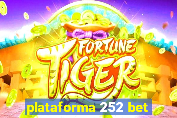 plataforma 252 bet