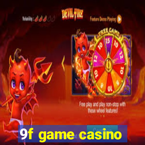 9f game casino