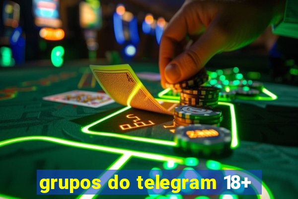 grupos do telegram 18+