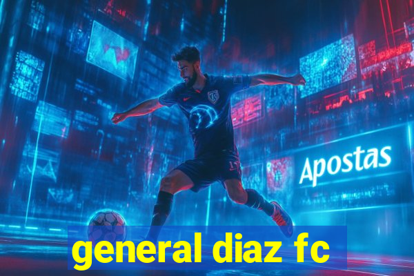 general diaz fc