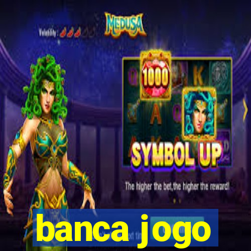 banca jogo