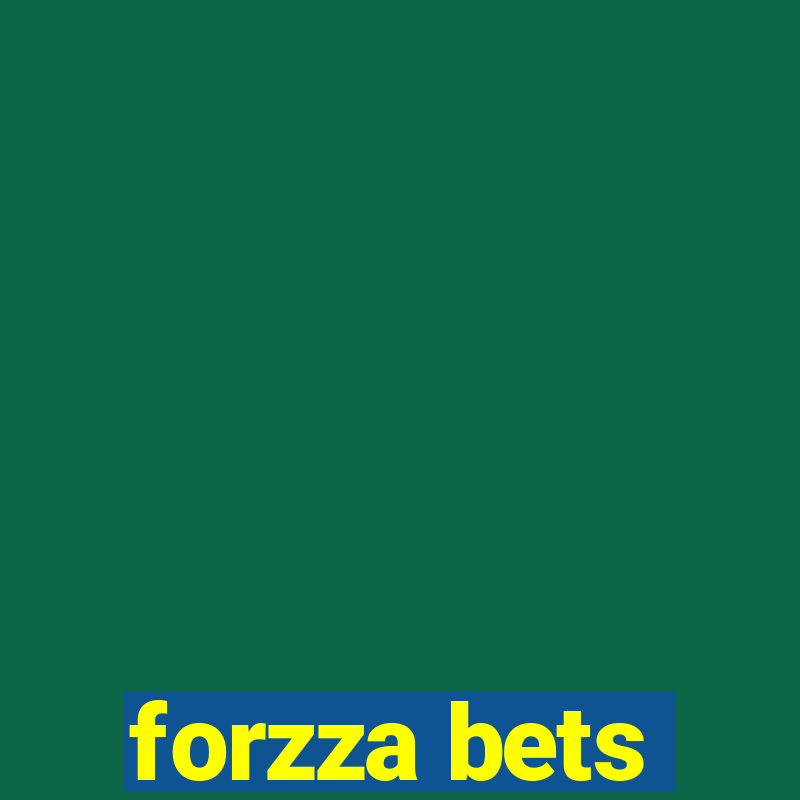 forzza bets