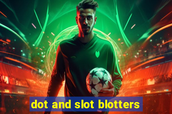 dot and slot blotters