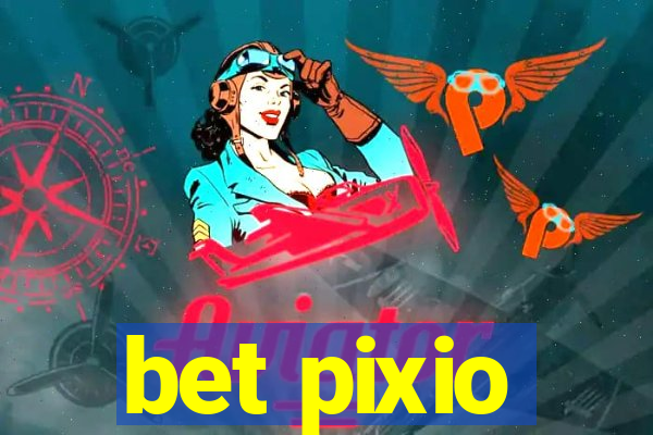 bet pixio