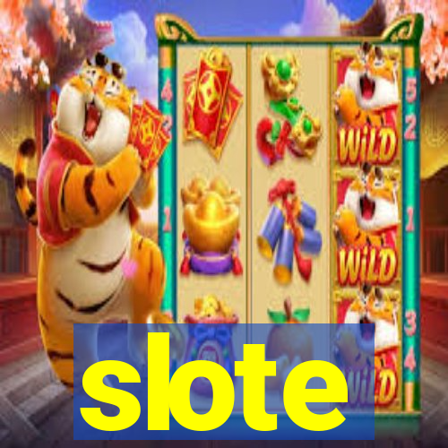 slote