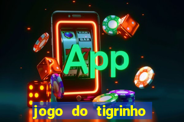 jogo do tigrinho com deposito de 5 reais