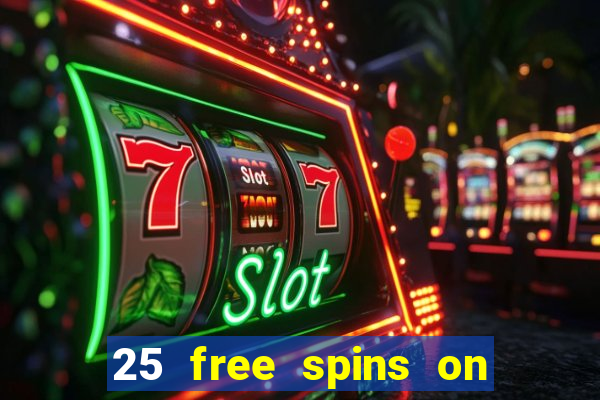 25 free spins on sign up casino