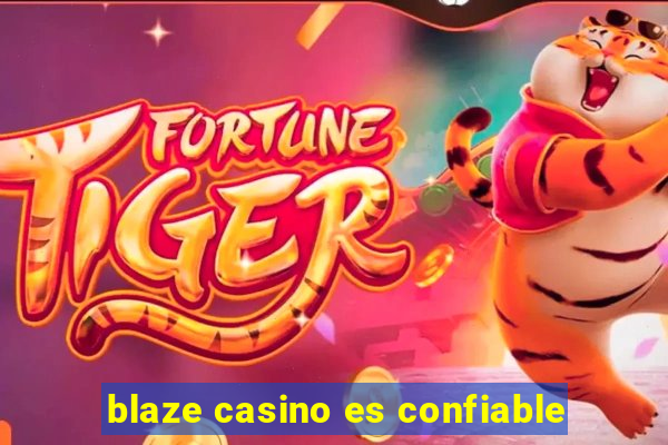 blaze casino es confiable