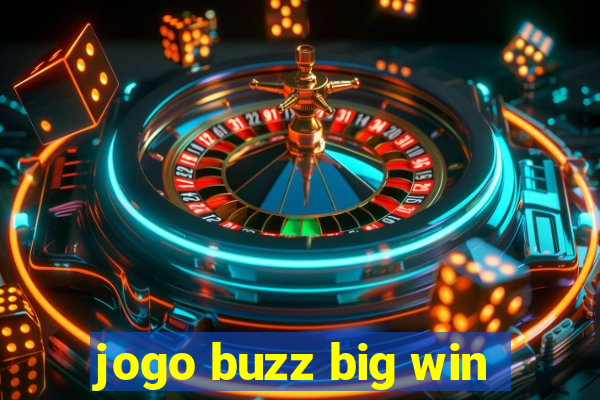 jogo buzz big win