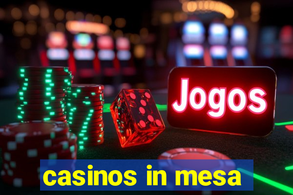 casinos in mesa