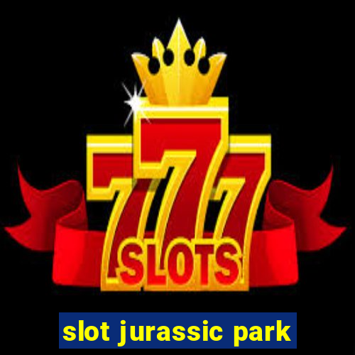 slot jurassic park