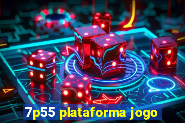 7p55 plataforma jogo