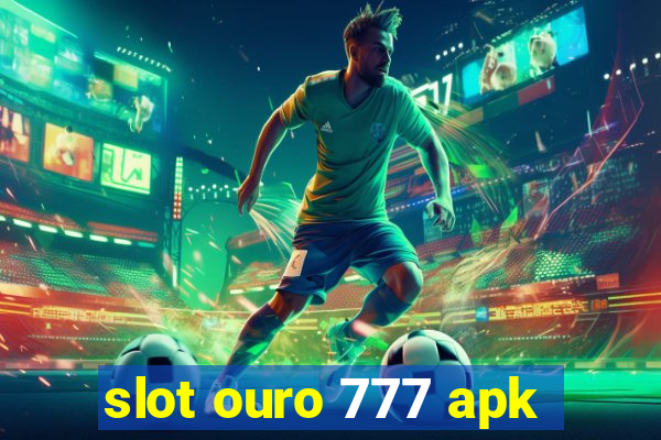 slot ouro 777 apk