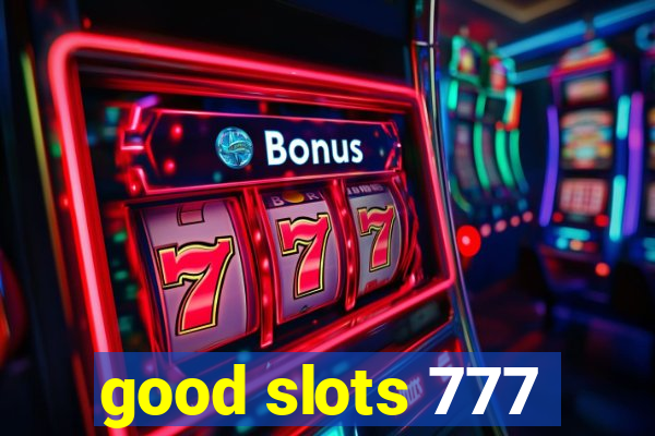 good slots 777