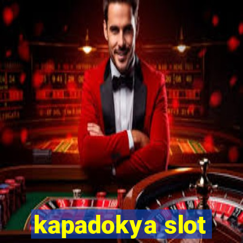 kapadokya slot